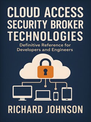cover image of Cloud Access Security Broker Technologies